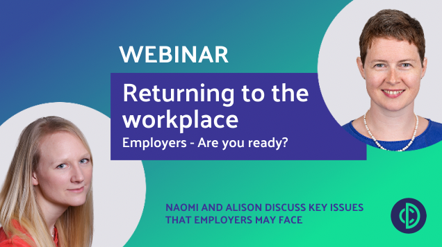 Returning to the workplace after lockdown - what employers need to consider