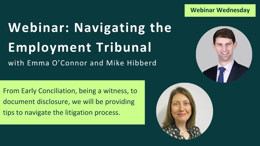 Webinar: Navigating the Employment Tribunal - Wednesday 11 June - 12:00-12:45 BST