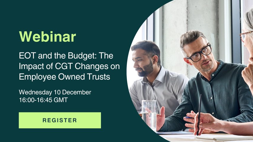Webinar - EOTs and The Budget: The Impact of CGT Changes on Employee Ownership Trusts