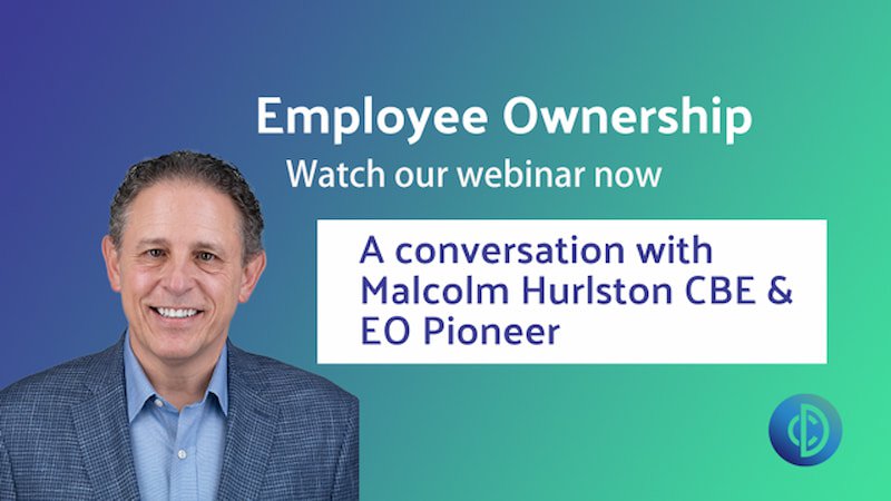 Employee Ownership - A Conversation with Malcolm Hurlston CBE, EO Pioneer