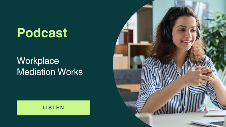 Podcast: Workplace Mediation Works